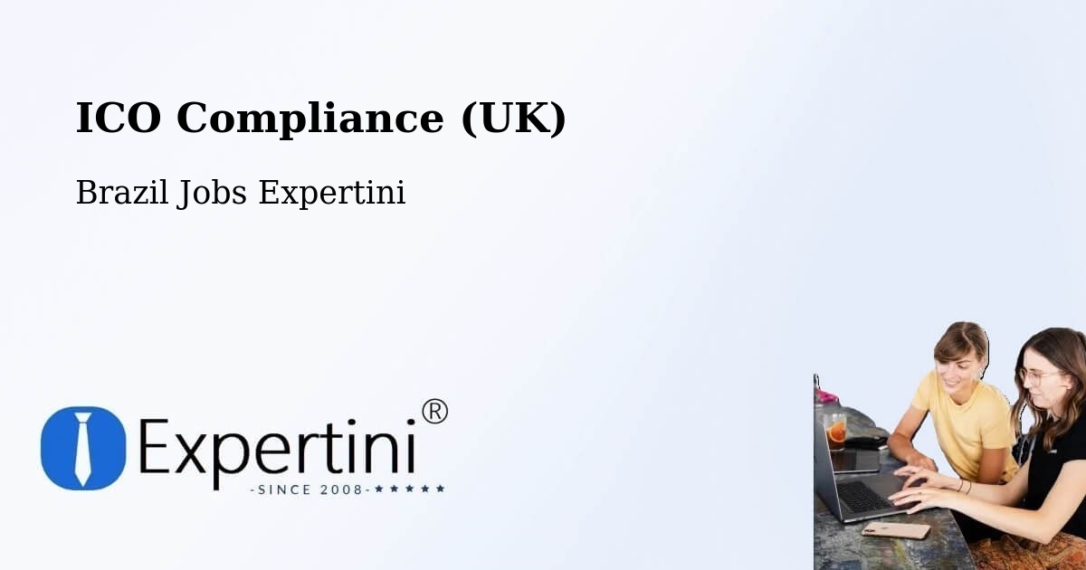 UK Data Protection & ICO Compliance – Canoas - Brazil Jobs Expertini