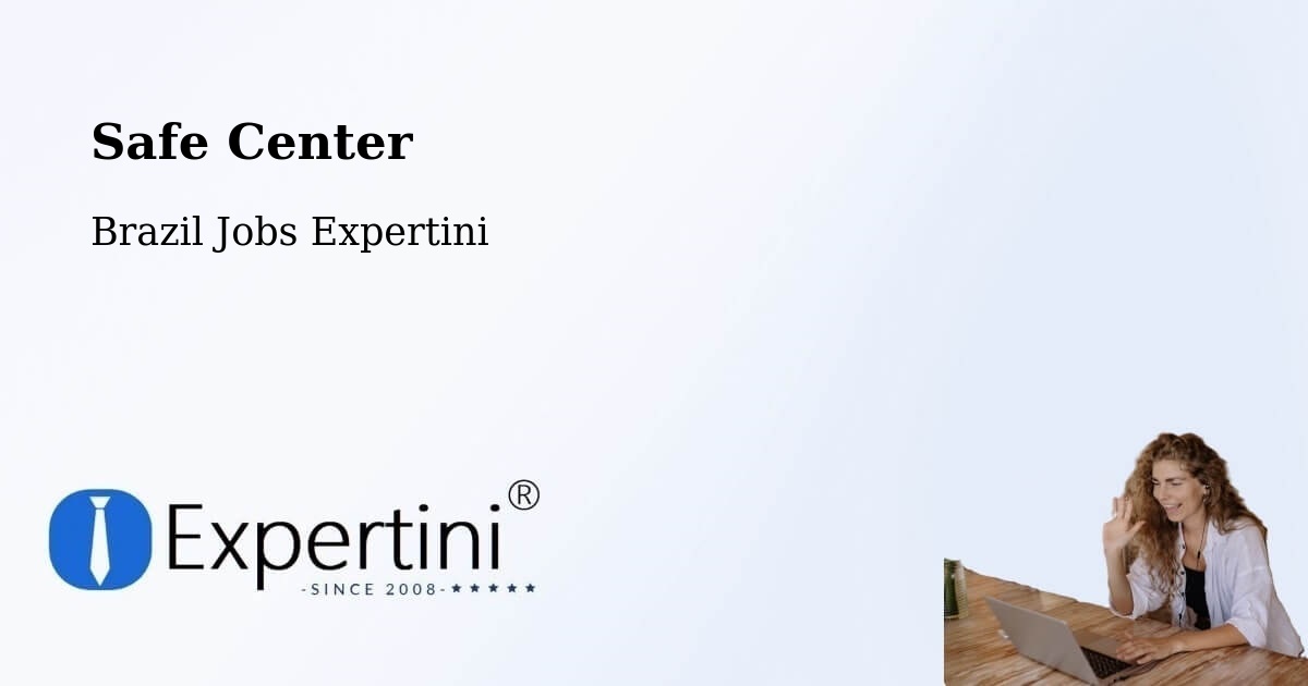 Safety Center – Canoas - Brazil Jobs Expertini